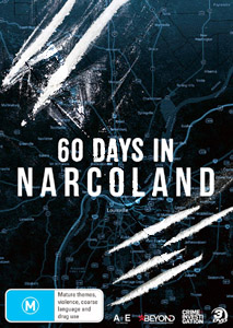 60 Days In: Narcoland |   DVD